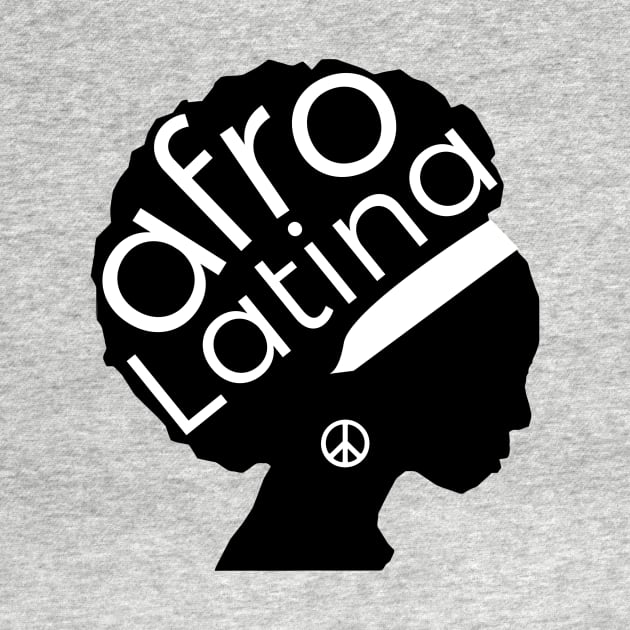 Afro Latina by MessageOnApparel